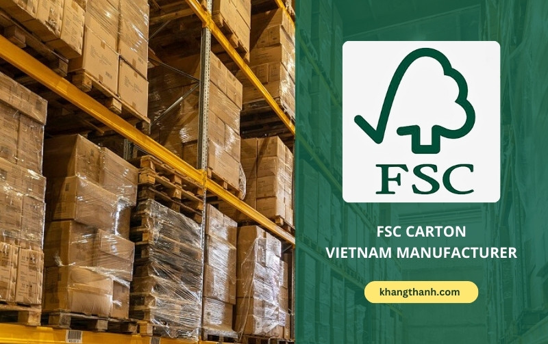 khang thanh FSC carton manufacturer 2